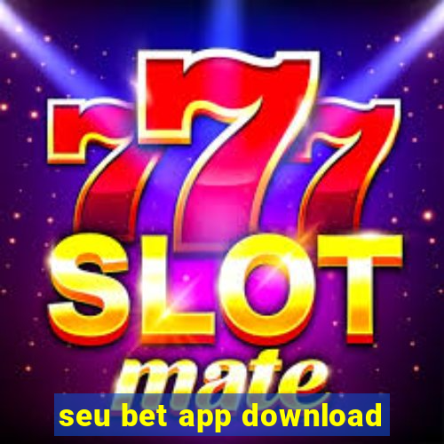 seu bet app download